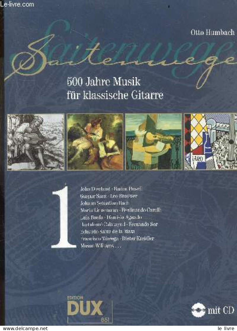 Saitenwege 1 - 500 Jahre Musik Fur Klassische Gitarre - Recueil + Cd - John Dowland, Baden Powell, Gaspar Sanz, Leo Brou - Other & Unclassified