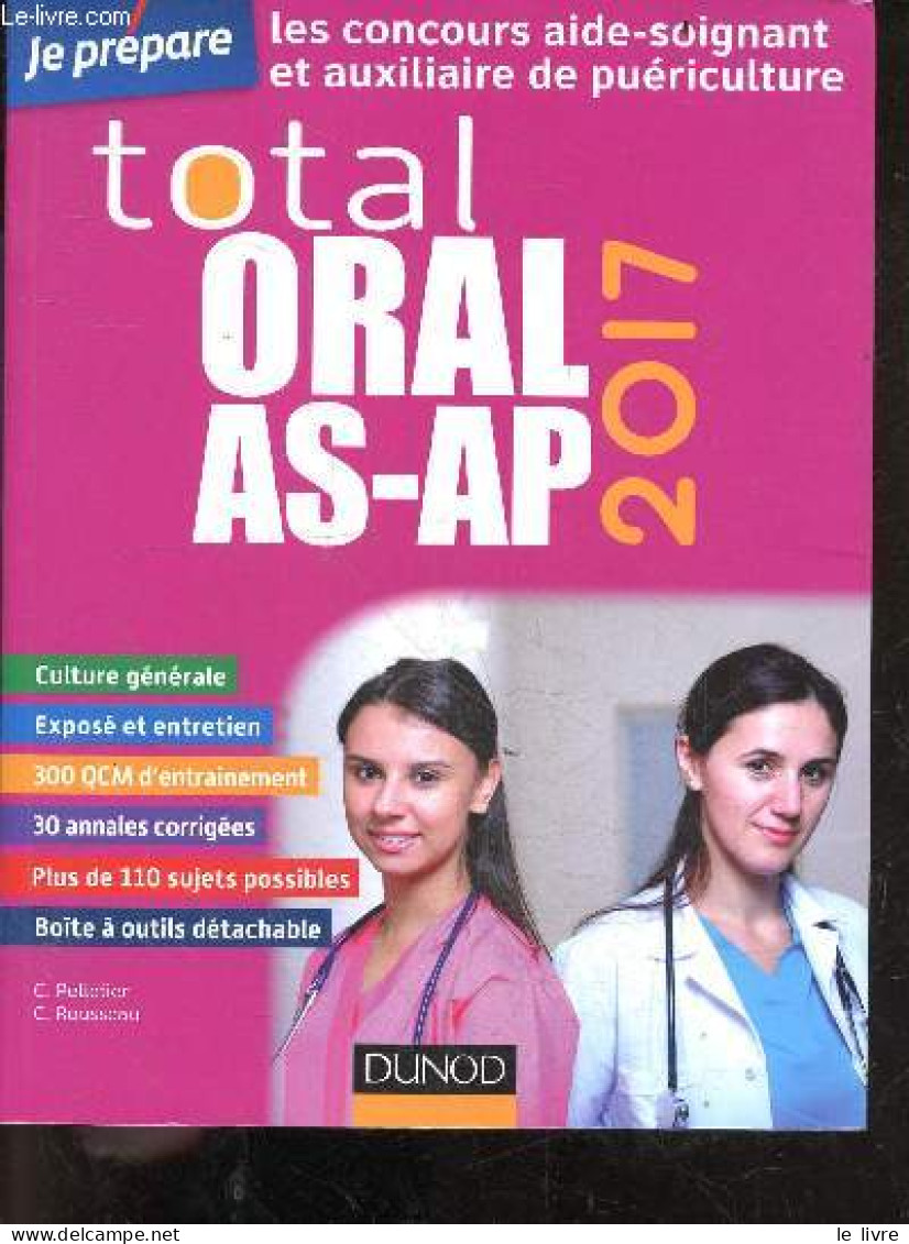 Total Oral AS-AP 2017 - Je Prepare Les Concours Aide-soignant Et Auxiliaire De Puériculture - Culture Generale- Expose E - Non Classés