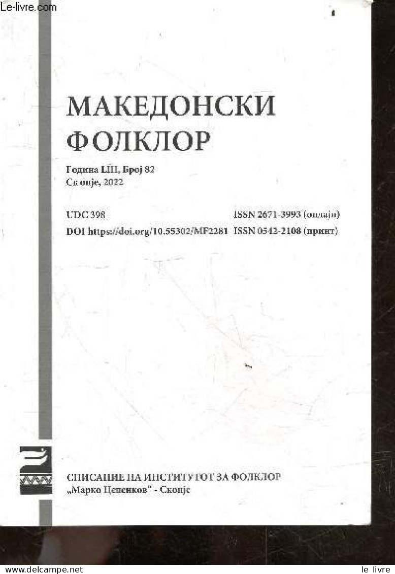 Makedonski Folklor - Godina LIII, Broj 82, Skopje, 2022 - UDC 398 / Folklore Macédonien - Volume 82, Annee LIII / Macedo - Kultur