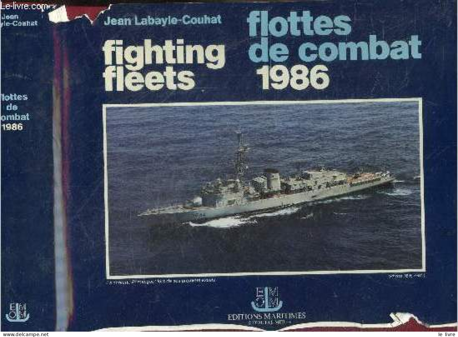 Flottes De Combat 1986 - Fighting Fleets - JEAN LABAYLE COUHAT- BALINCOURT-  VINCENT... - 1986 - Francés