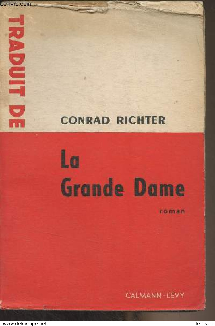 La Grande Dame - "Traduit De" - Richter Conrad - 1958 - Sonstige & Ohne Zuordnung