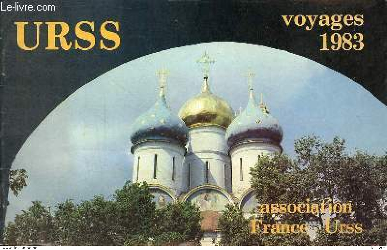 Brochure : URSS Voyage 1983. - Collectif - 1983 - Viaggi
