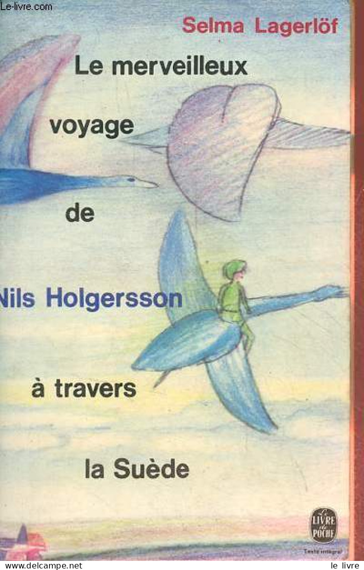 Le Merveilleux Voyage De Nils Holgersson à Travers La Suède - Collection Le Livre De Poche N°1148. - Lagerlöf Selma - 19 - Other & Unclassified