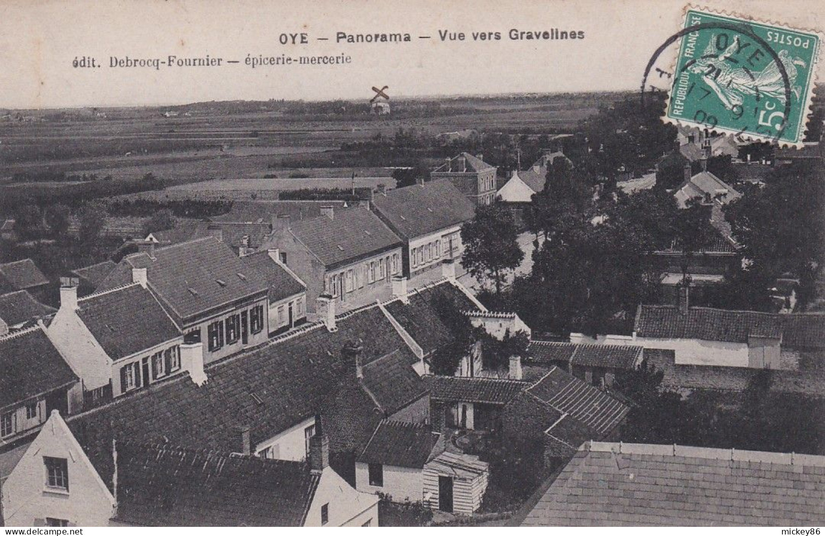 OYE--1909--Panorama--Vue Vers Gravelines.... Timbre...... Cachet  ....à Saisir - Oye Plage