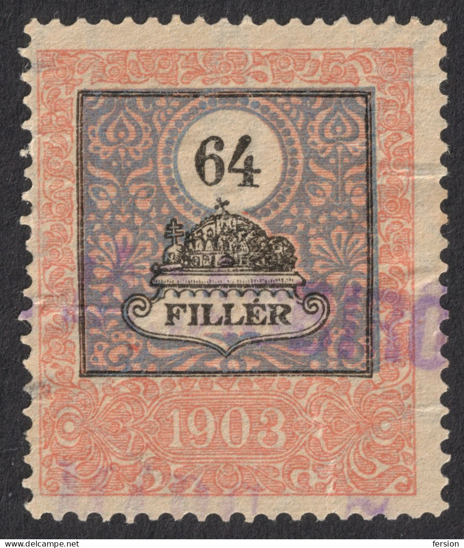 1903 Hungary Croatia Slovakia Vojvodina Serbia Romania Transylvania K.u.k KUK Revenue Fiscal Tax Judaical Stamp 64 F - Fiscale Zegels