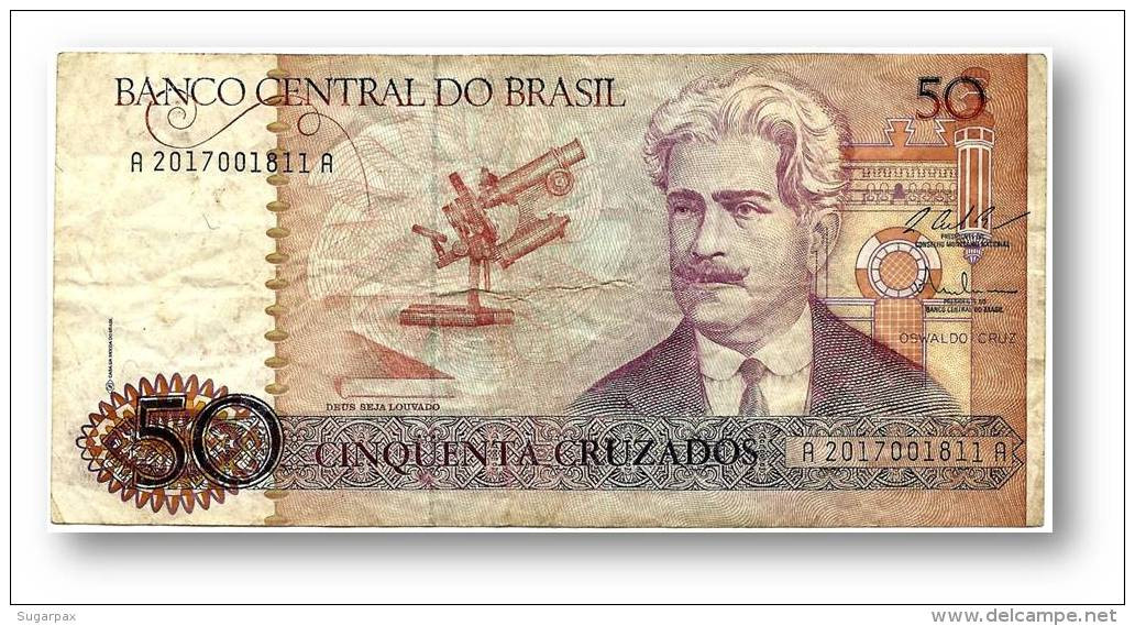 BRASIL - 50 CRUZADOS - ND ( 1987 ) - P 210.b - Serie 2017 - Sign. 25 - Oswaldo Cruz - Brasil