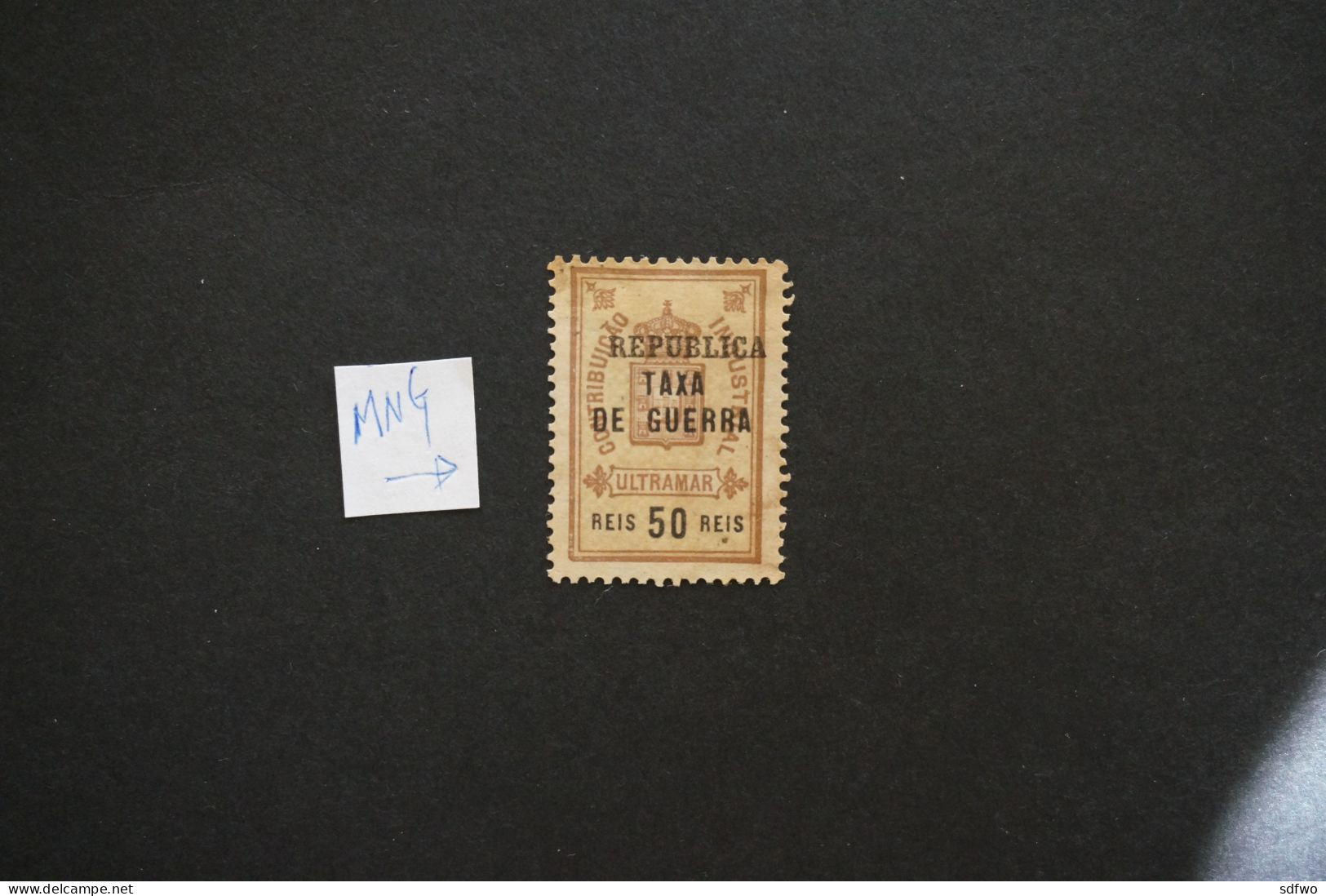 (T1) Portuguese Guinea - 1919  War Tax Stamp - TAXA DE GUERRA - 50 R (MH - No Gum) - Portuguese Guinea