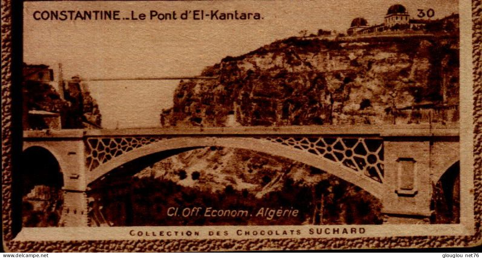 CHROMO...CHOCOLAT SUCHARD...CONTANTINE...LE PONT D'EL -KANTARA - Suchard