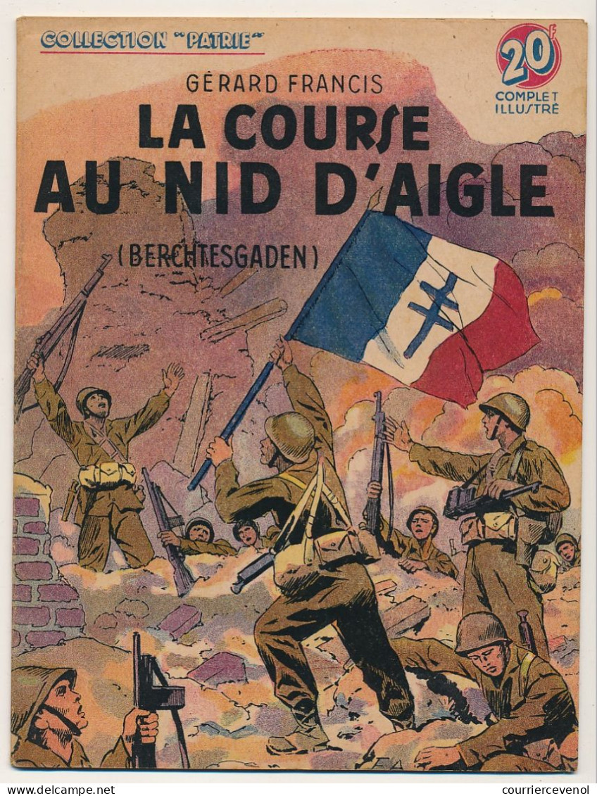 Collection "PATRIE" - La Course Au Nid D'aigle - Gérard Francis - Editions Rouff, Paris, 1949 - Oorlog 1939-45