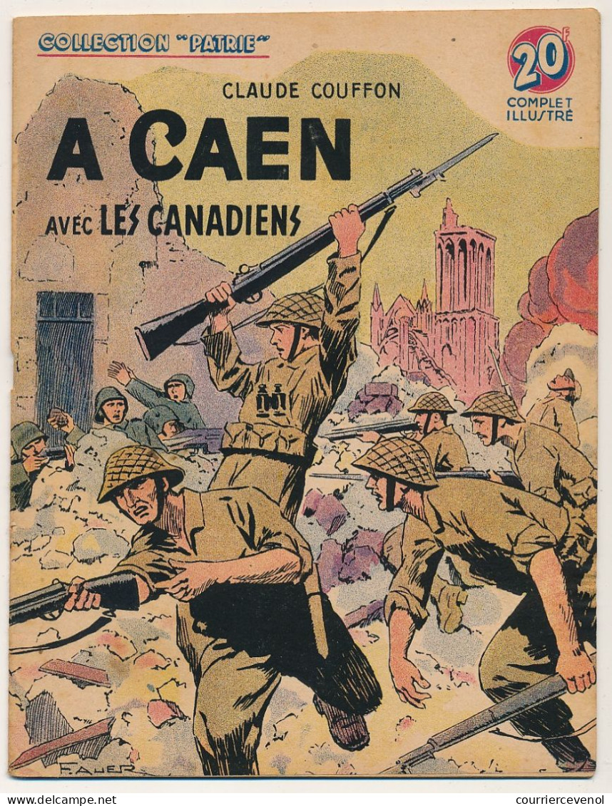Collection "PATRIE" - A Caen Avec Les Canadiens - Claude  Couffon - Editions Rouff, Paris, 1949 - Guerra 1939-45