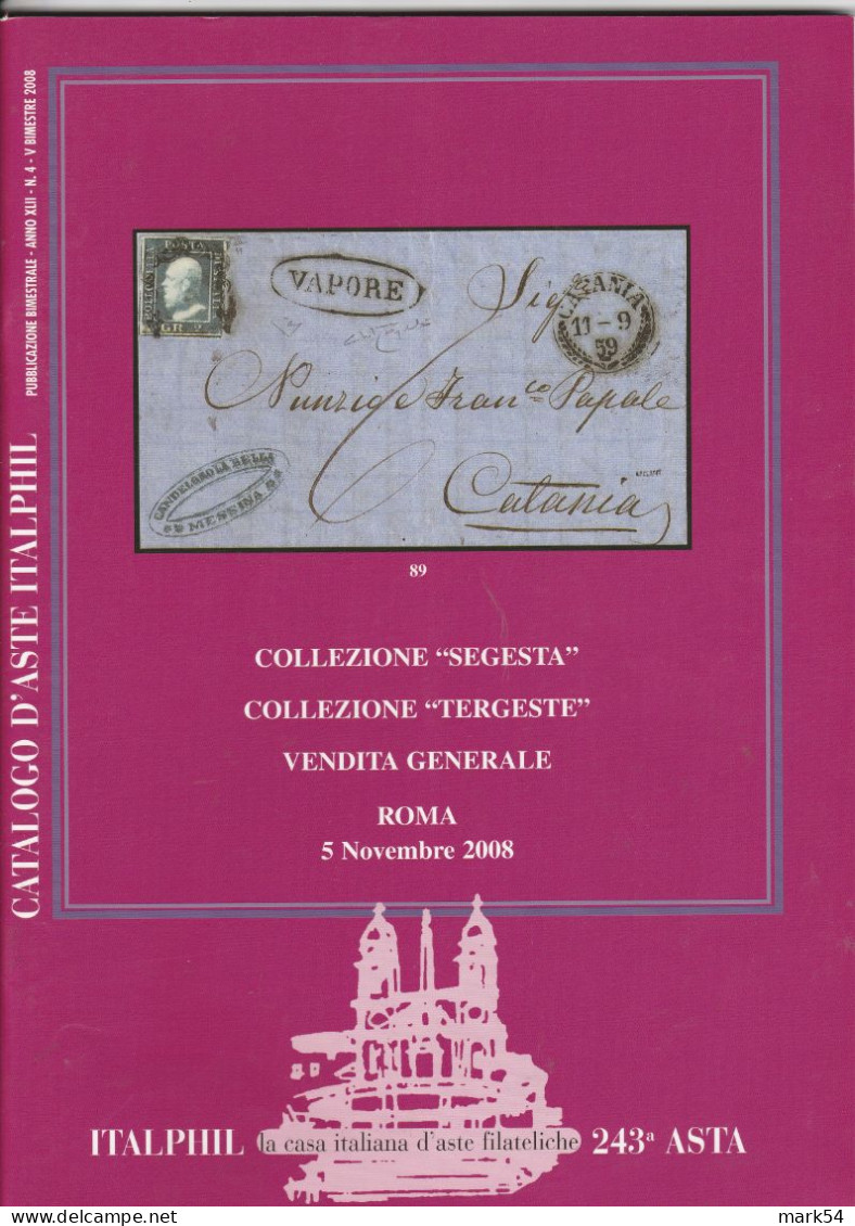 Tre Cataloghi Italphil: 224 Vittorio Emanuele II – 243 Collezione Segesta (Sicilia) Ecc... - 245 Collezione Segesta 2^ - Catalogues De Maisons De Vente