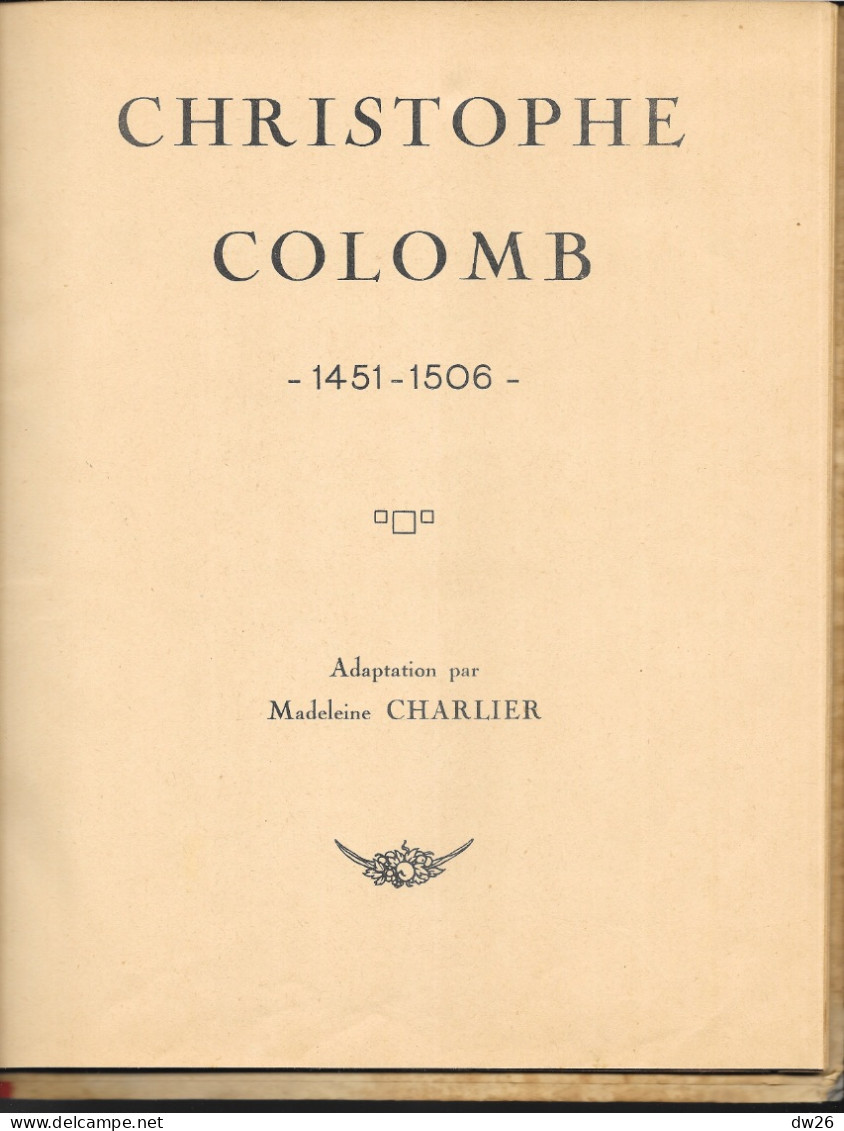 Livre D'Histoire: Christophe Colomb (1451-1505) Adaptation Madeleine Charlier - Editions Gordinne, Liège - Sonstige & Ohne Zuordnung