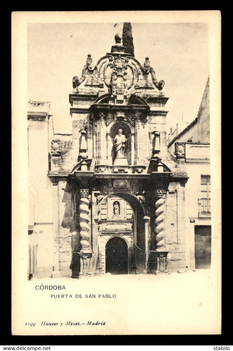 ESPAGNE - CORDOBA - PUERTA DE SAN PABLO - EDITEUR HAUSER Y MENET N°1099 - Córdoba