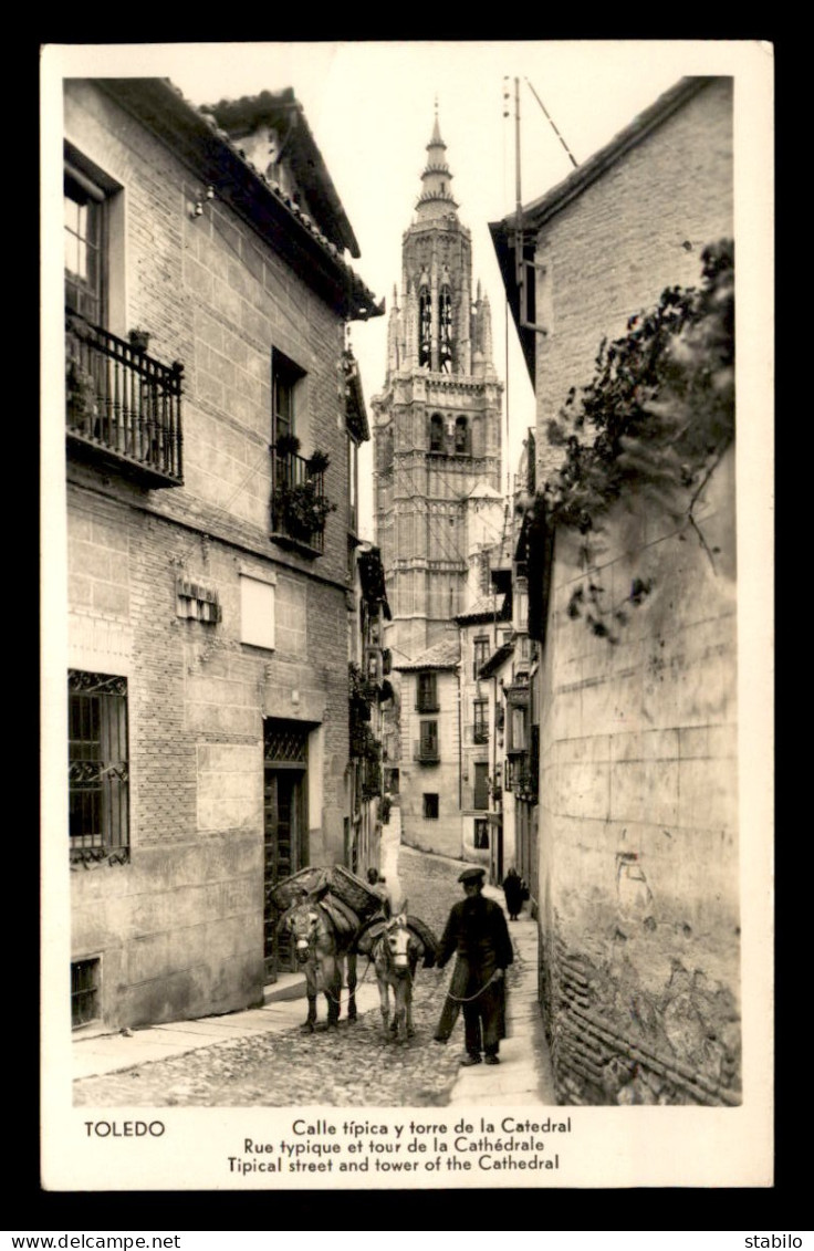 ESPAGNE - TOLEDO - CALLE TIPICA Y TORRE DE LA CATEDRAL - Toledo