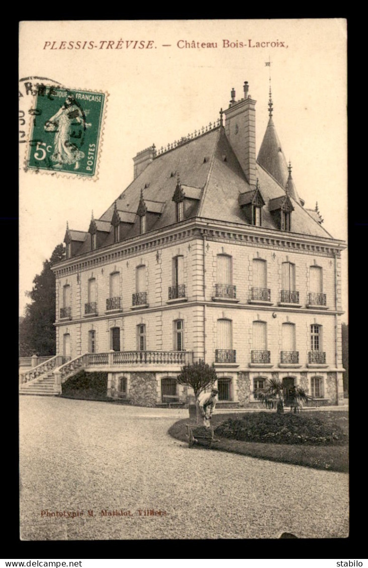 94 - LE PLESSIS-TREVISE - CHATEAU BOIS-LACROIX - Le Plessis Trevise