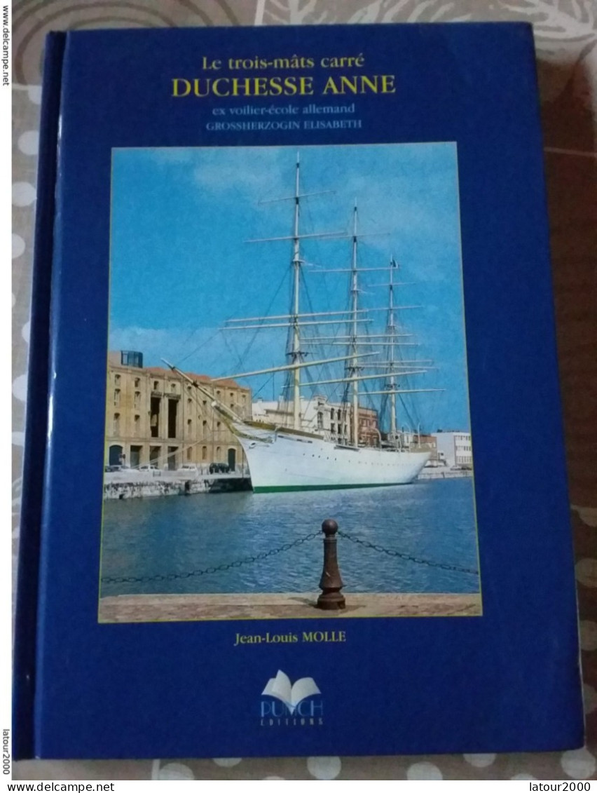 Livre Le Trois Mats Carré Duchesse Anne Ex Voilier école Allemand Grossherzogin Elisabeth .  Dunkerque - Schiffe