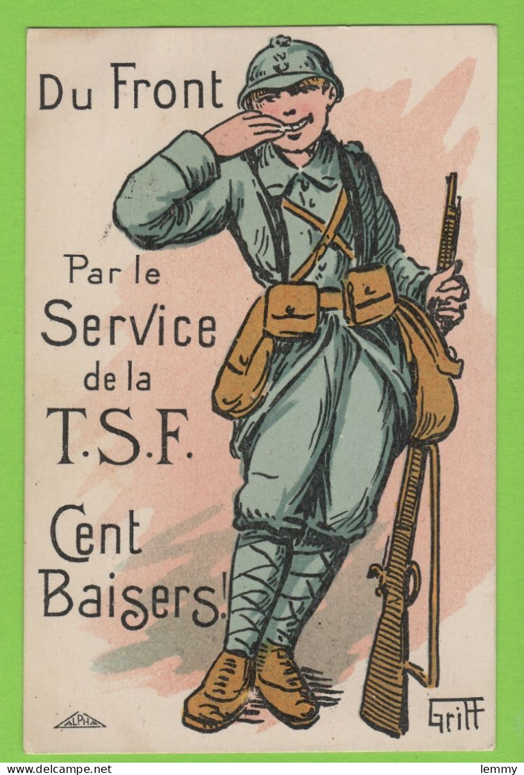 ILLUSTRATEUR : GRIFF - DU FRONT - Par Service De La T.S.F.....CENT BAISERS.......BROCHERIOUX & Cie SERIE 250/22 - Griff