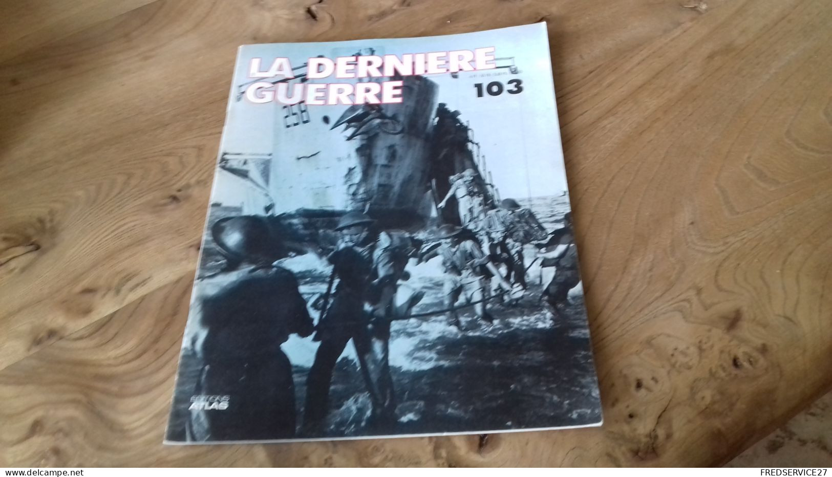 152/ LA DERNIERE GUERRE N° 103 - Geschiedenis