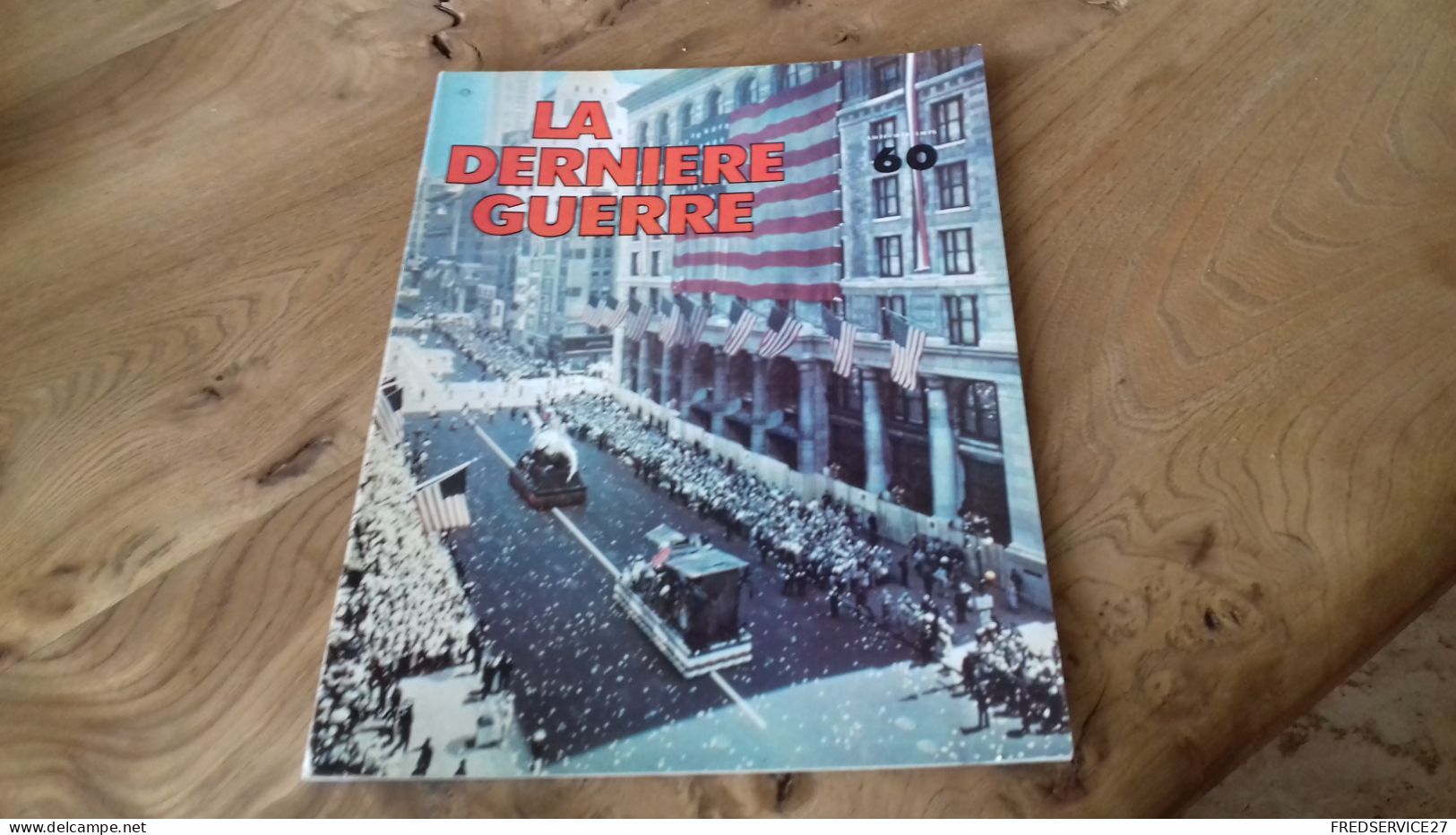 152/ LA DERNIERE GUERRE N° 60 - Geschiedenis