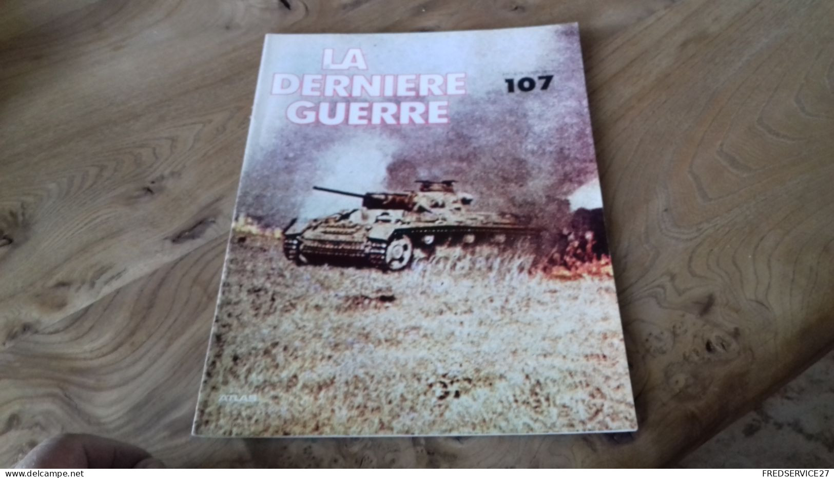 152/ LA DERNIERE GUERRE N° 107 - Storia