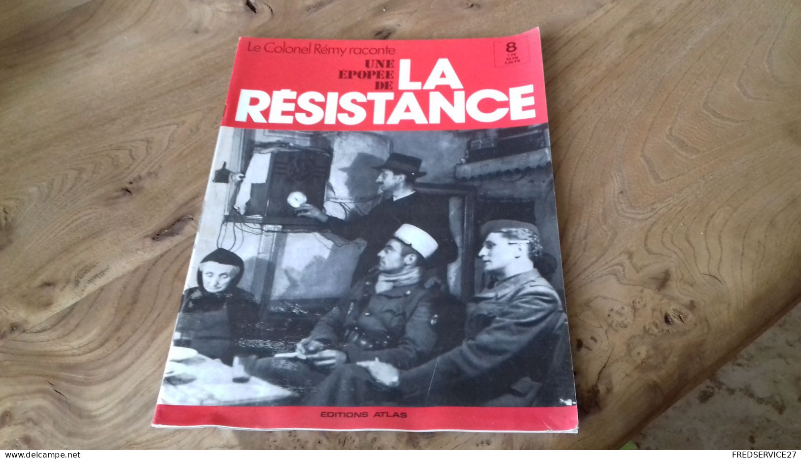 152/ LE COLONEL REMY RACONTE UNE EPOPEE DE LA RESISTANCE  N° 8 - Histoire
