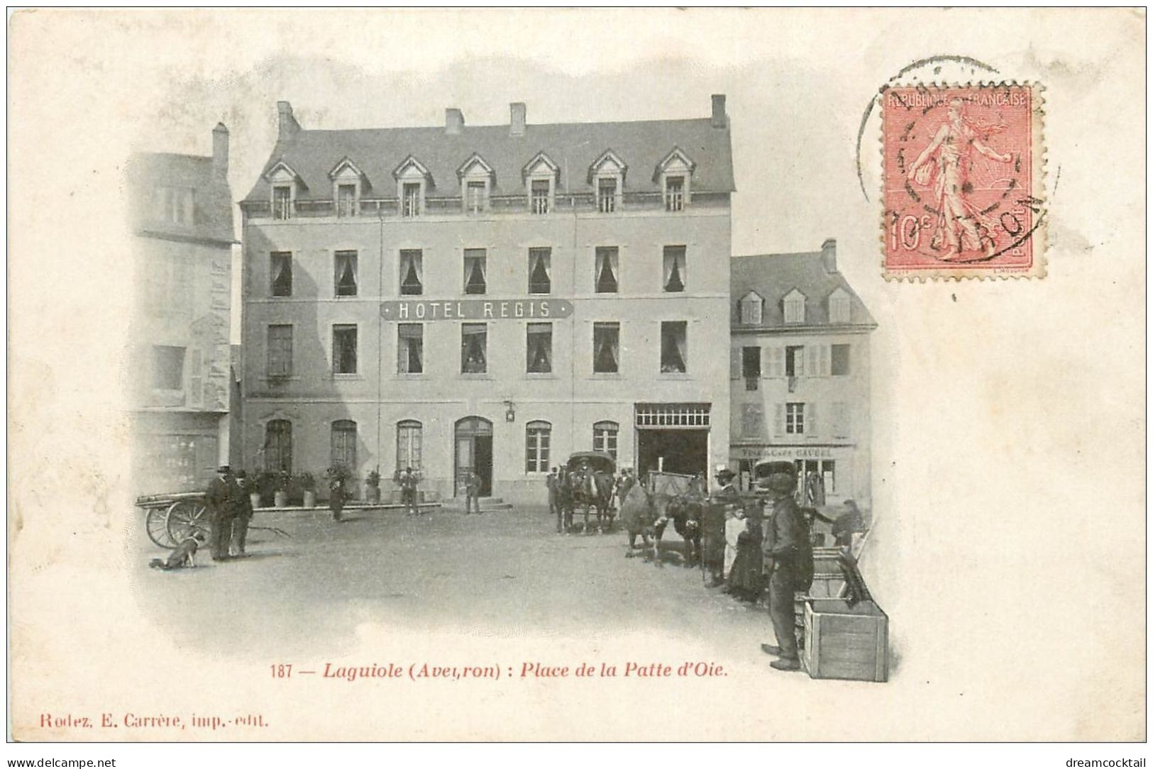 12 LAGUIOLE. Place De La Patte D'Oie Vers 1906. Hôtel Régis - Laguiole