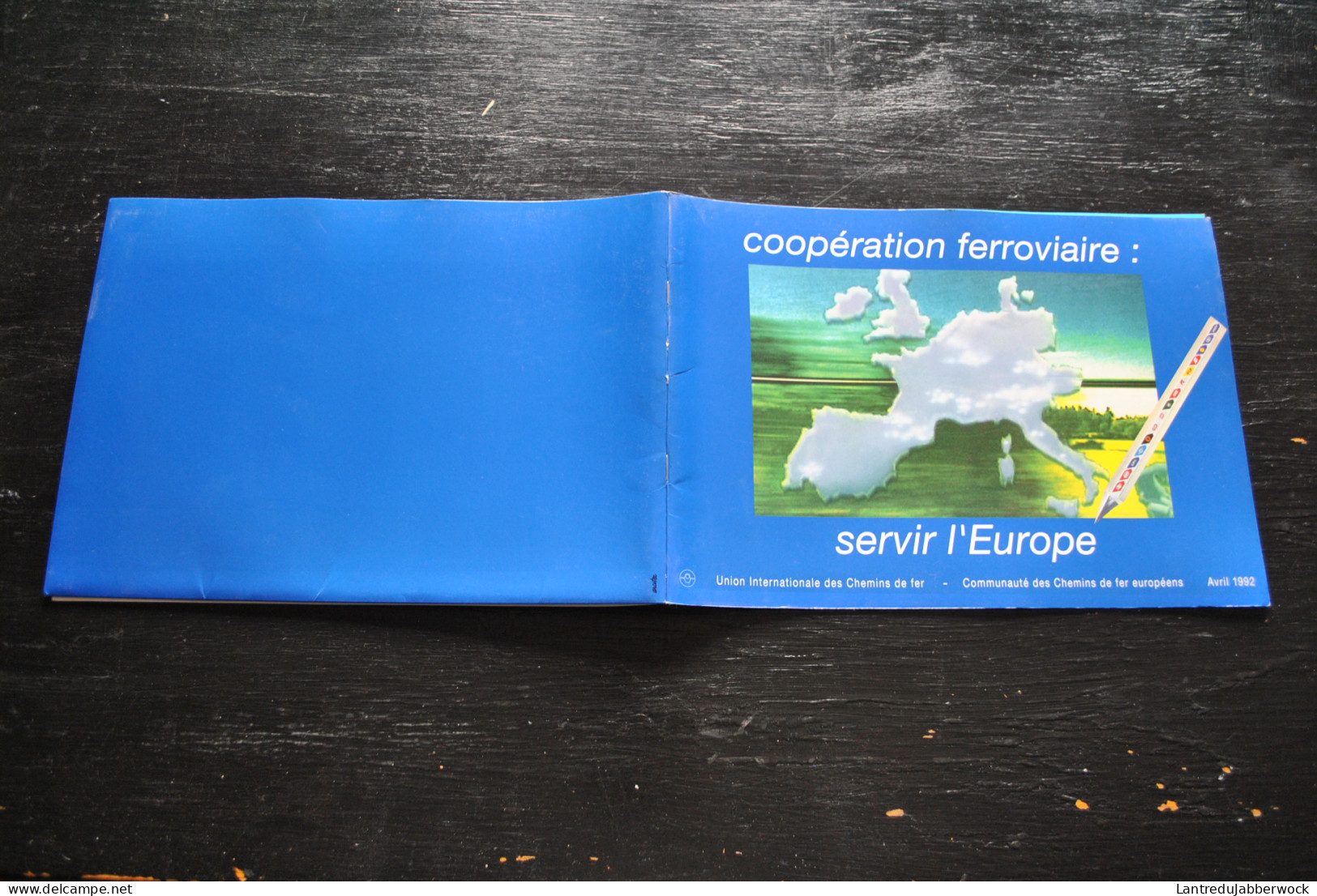 Coopération Ferroviaire Servir L'Europe Union Internationale Des Chemins De Fer UIC CCFE 1992 SNCB SNCF OBB NS FS DR DB - Chemin De Fer & Tramway