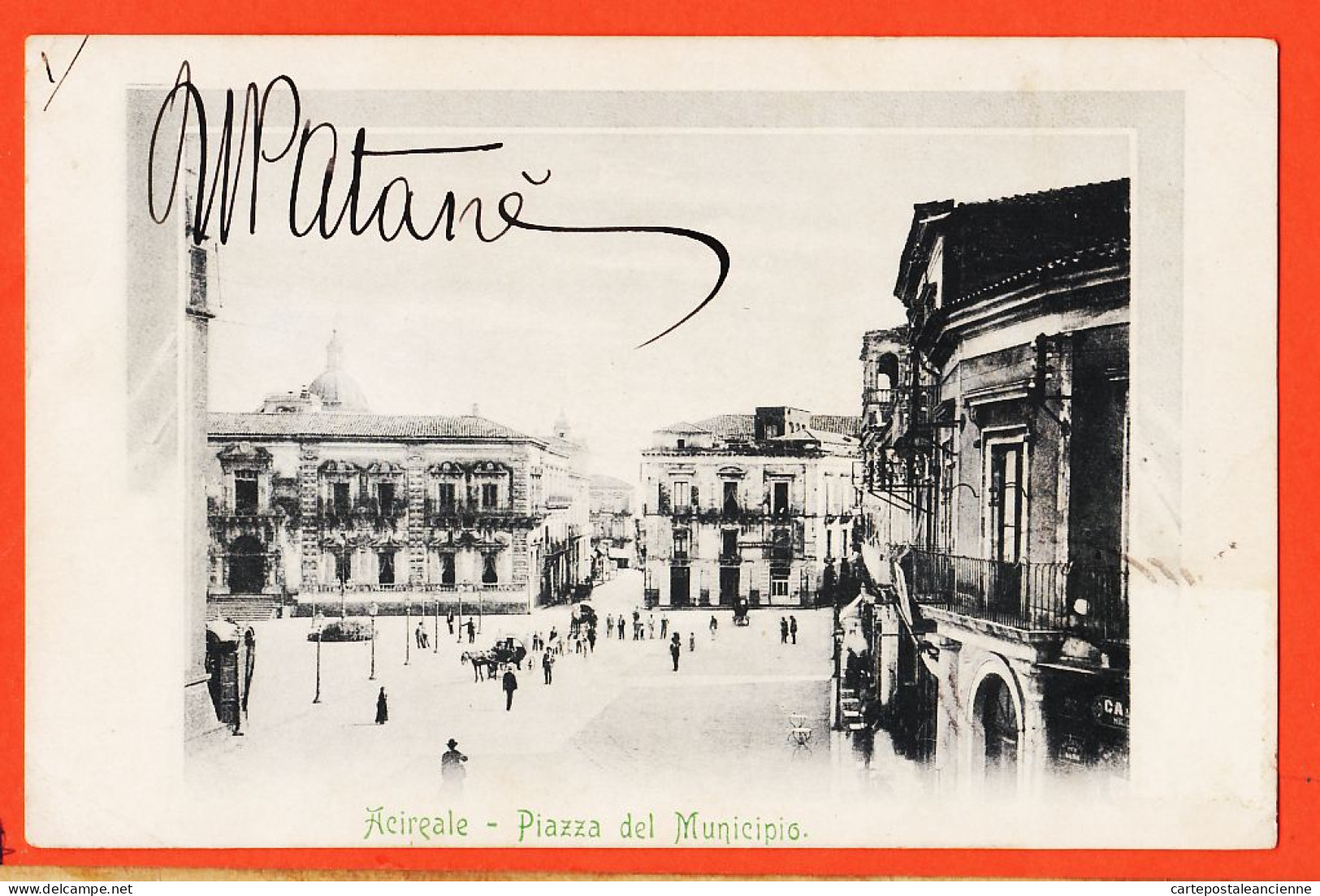 39320 / ⭐ Rare ACIREALE Sicilia Piazza Del Municipio Tampon Rag.re PATANE Mario 1903 à RIBET Rue Hilliers Chartres - Acireale