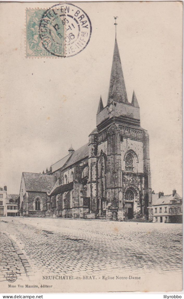 FRANCE - NEUFCHATEL-en-BRAY.  Eglise Notre-Dam.  Excellent Postmark 1906. - Neufchâtel En Bray