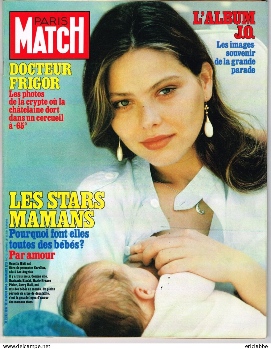 PARIS MATCH N°1837 Du 10 Août 1984 Ornella Muti - Album J.O. - Docteur Frigor - Les Stars Maman - Allgemeine Literatur