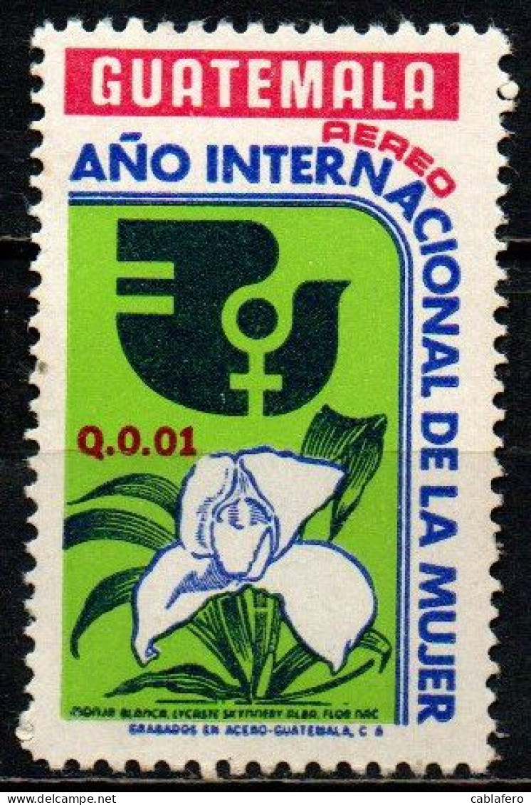 GUATEMALA - 1975 - International Women’s Year 1975 - SENZA GOMMA - Guatemala