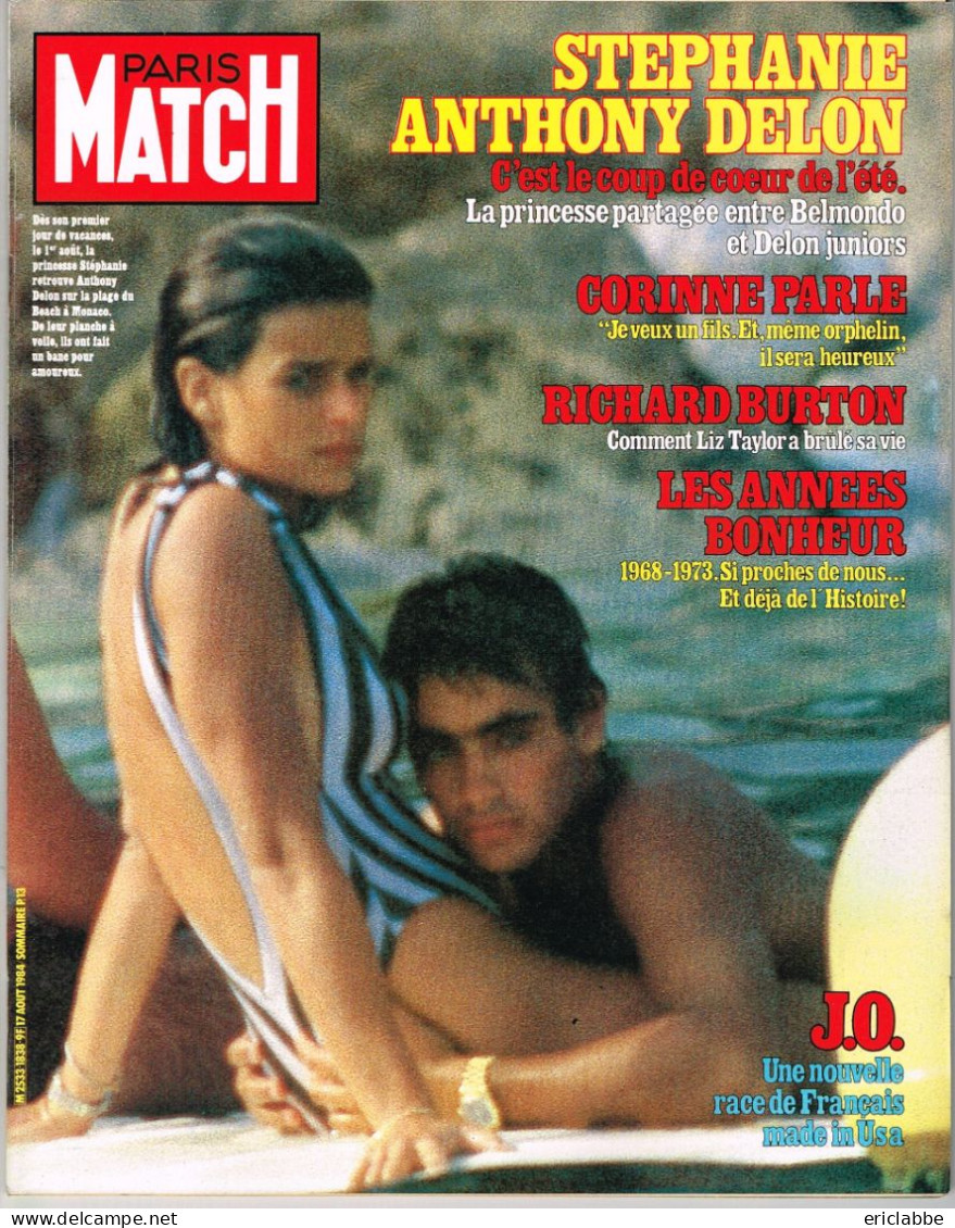 PARIS MATCH N°1838 Du 17 Août 1984 Stephanie Et Anthony Delon - Richard Burton - J.O. - Les Années Bonheur: 1968-1973 - General Issues