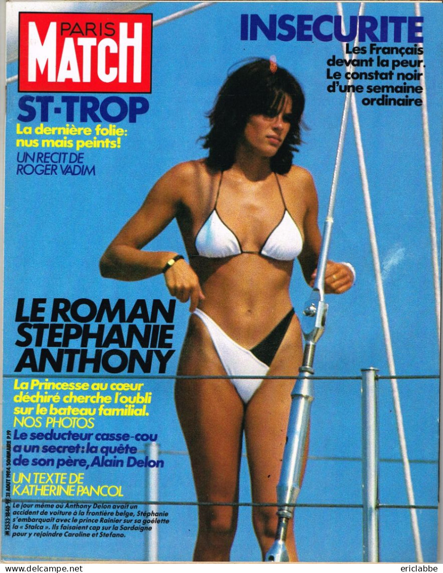 PARIS MATCH N°1840 Du 31 Août 1984 Stephanie De Monaco Et Anthony Delon - Saint Tropez - Insécurité - Informations Générales