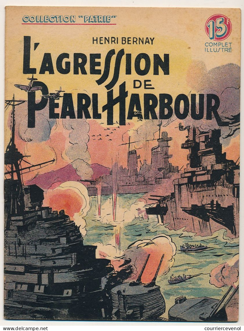 Collection "PATRIE" - L'agression De Pearl-Harbourg - Henri Bernay - Editions Rouff, Paris, 1948 - War 1939-45