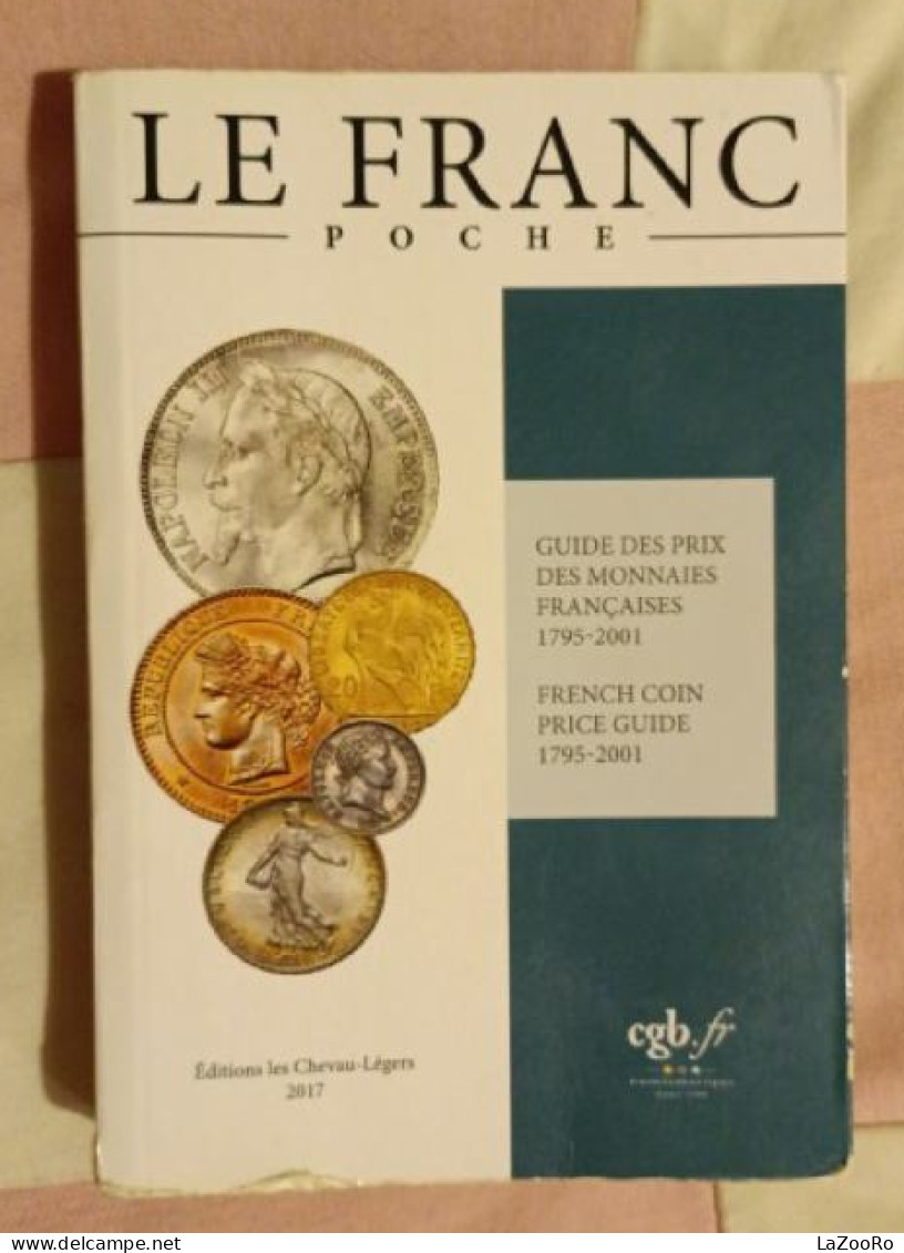 LaZooRo: Le Franc Poche 2017 - French Coins Catalog 1795-2001 - CGB.FR - Livres & Logiciels