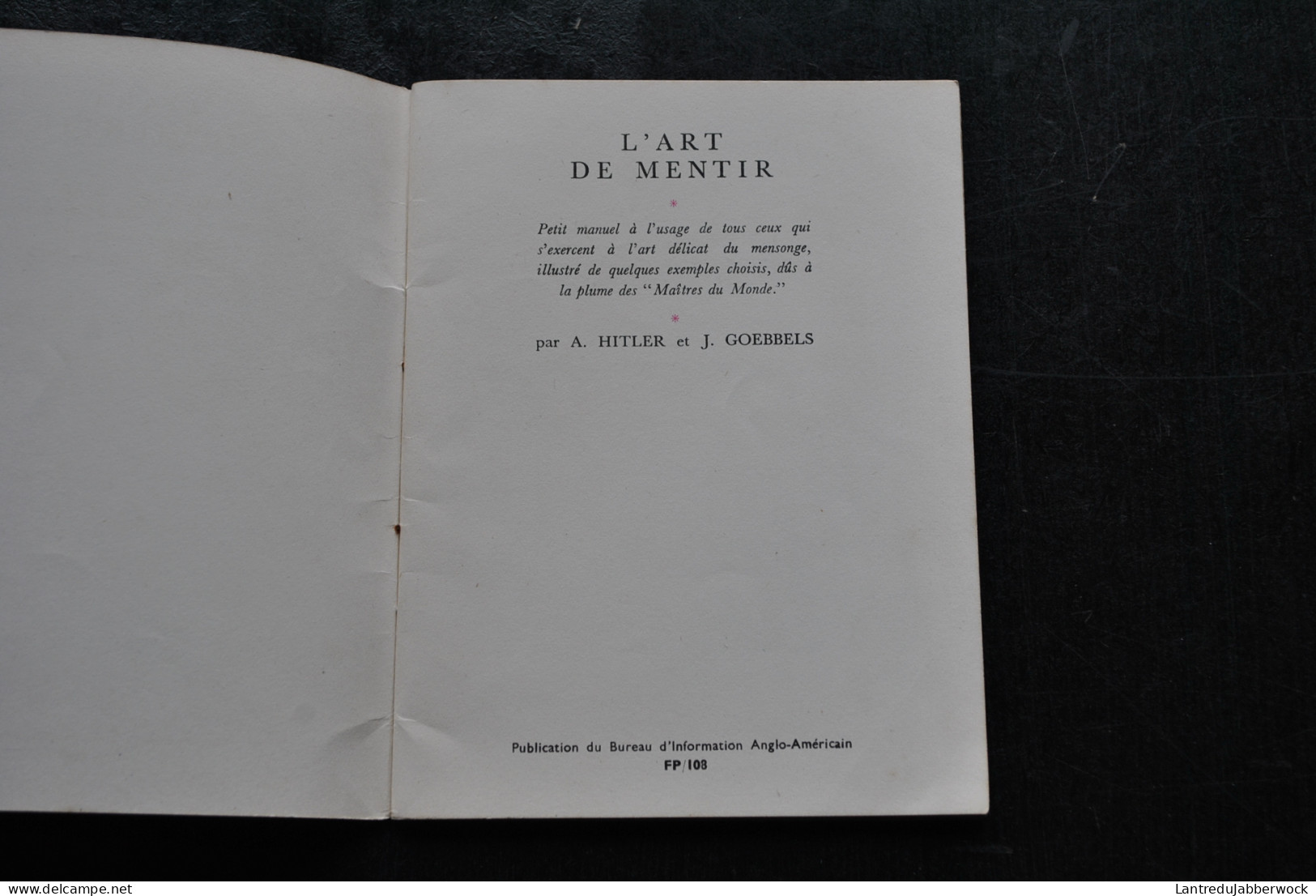 L'ART DE MENTIR - PETIT MANUEL SUR L'ART DU MENSONGE HITLER GOEBBELS CARICATURE SATIRE MENSONGE WW2 Critique - French