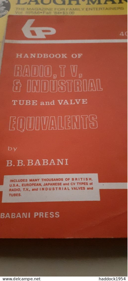 Handbook Of Radio, Tv, Et Industrial Tube And Valve Equivalents B.B.BABANI 1972 - Autres & Non Classés