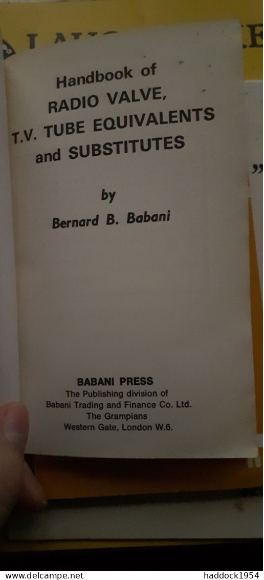 Handbook Of Radio, Tv, Et Industrial Tube And Valve Equivalents B.B.BABANI 1972 - Otros & Sin Clasificación