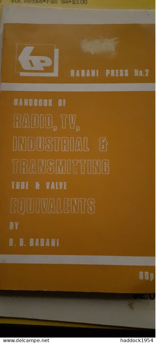 Handbook Of Radio, Tv, Et Industrial Et Transmitting Tube And Valve Equivalents B.B.BABANI 1974 - Other & Unclassified