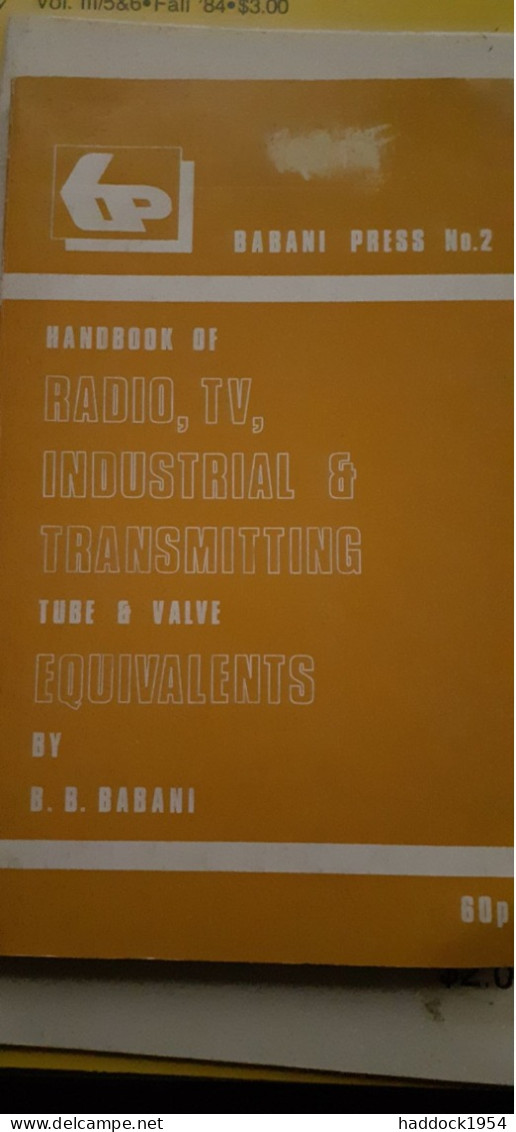 Handbook Of Radio, Tv, Et Industrial Et Transmitting Tube And Valve Equivalents B.B.BABANI 1974 - Otros & Sin Clasificación