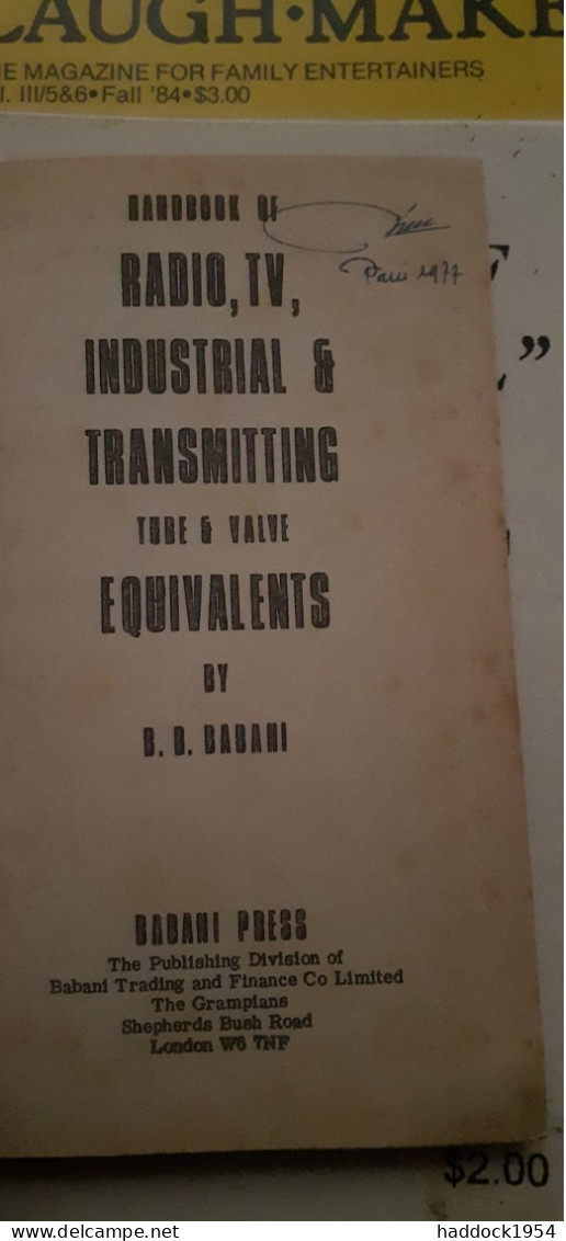 Handbook Of Radio, Tv, Et Industrial Et Transmitting Tube And Valve Equivalents B.B.BABANI 1974 - Andere & Zonder Classificatie