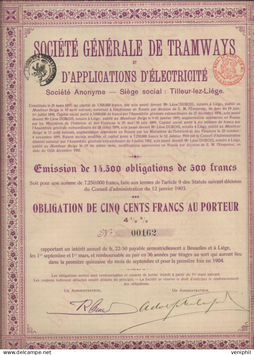 SOCIETE  GENERALE DE TRAMWAYS ET D'APPLICATIONS D'ELECTRICITE - TILLEUR LES LIEGE -OBLIGATIONDE 500 FRS A 4,5 %  1904 - Chemin De Fer & Tramway