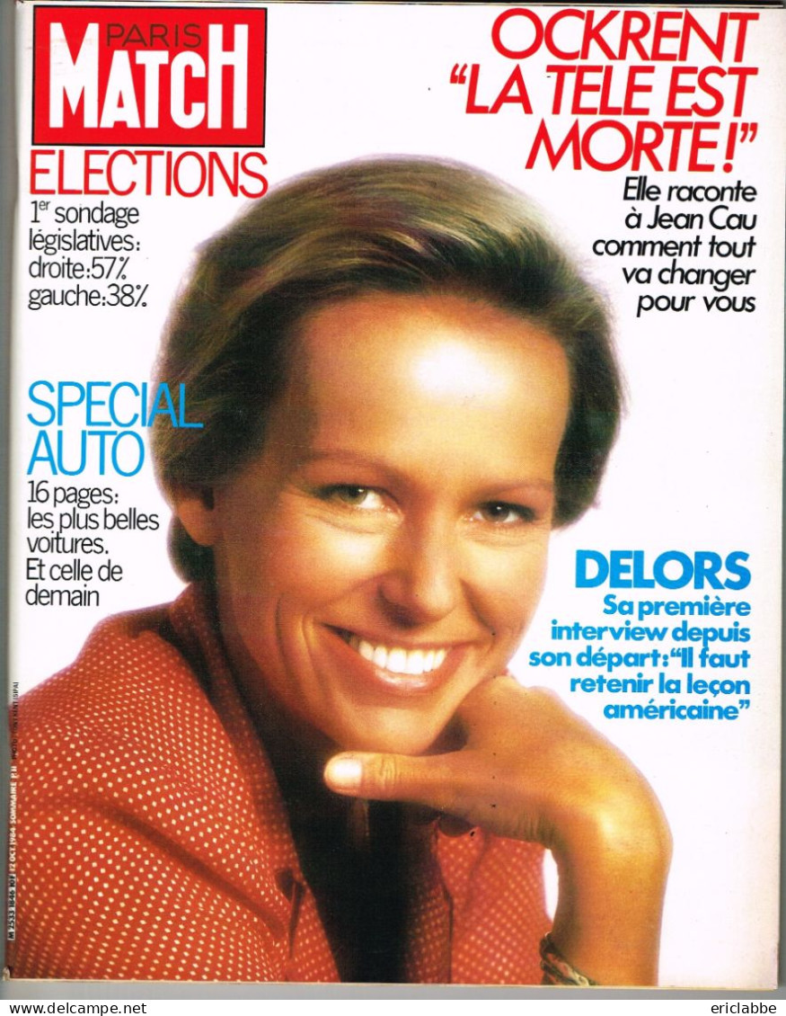 PARIS MATCH N°1846 Du 12 Octobre 1984 Christine Ockrent - Delors - Spécial Auto: 16 Pages-Sondage élections Législatives - Informations Générales