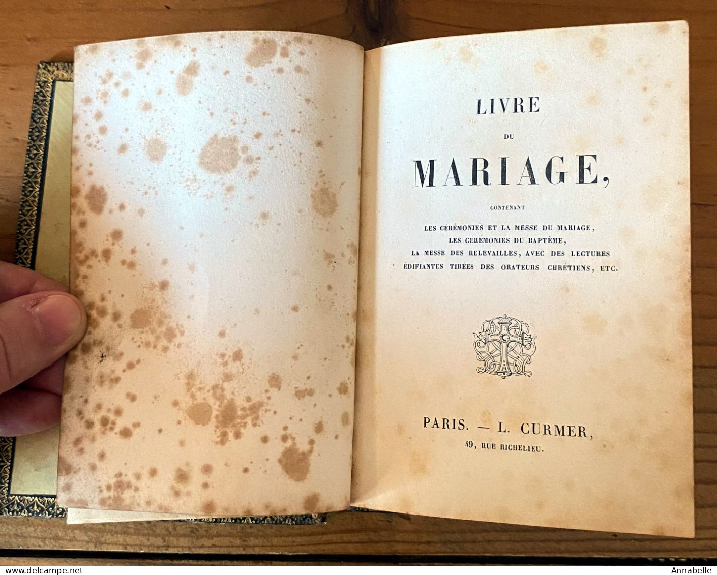 Le Livre Du Mariage Contenant Les Cérémonies Et La Messe Du Mariage, Les Cérémonies Du Baptème, La Messe Des Relevailles - Religión