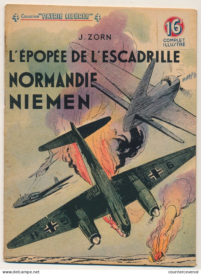Collection "PATRIE Libérée" - L'épopée De L'Escadrille Normandie Niémen - J. Zorn - Editions Rouff, Paris, 1946 - Oorlog 1939-45