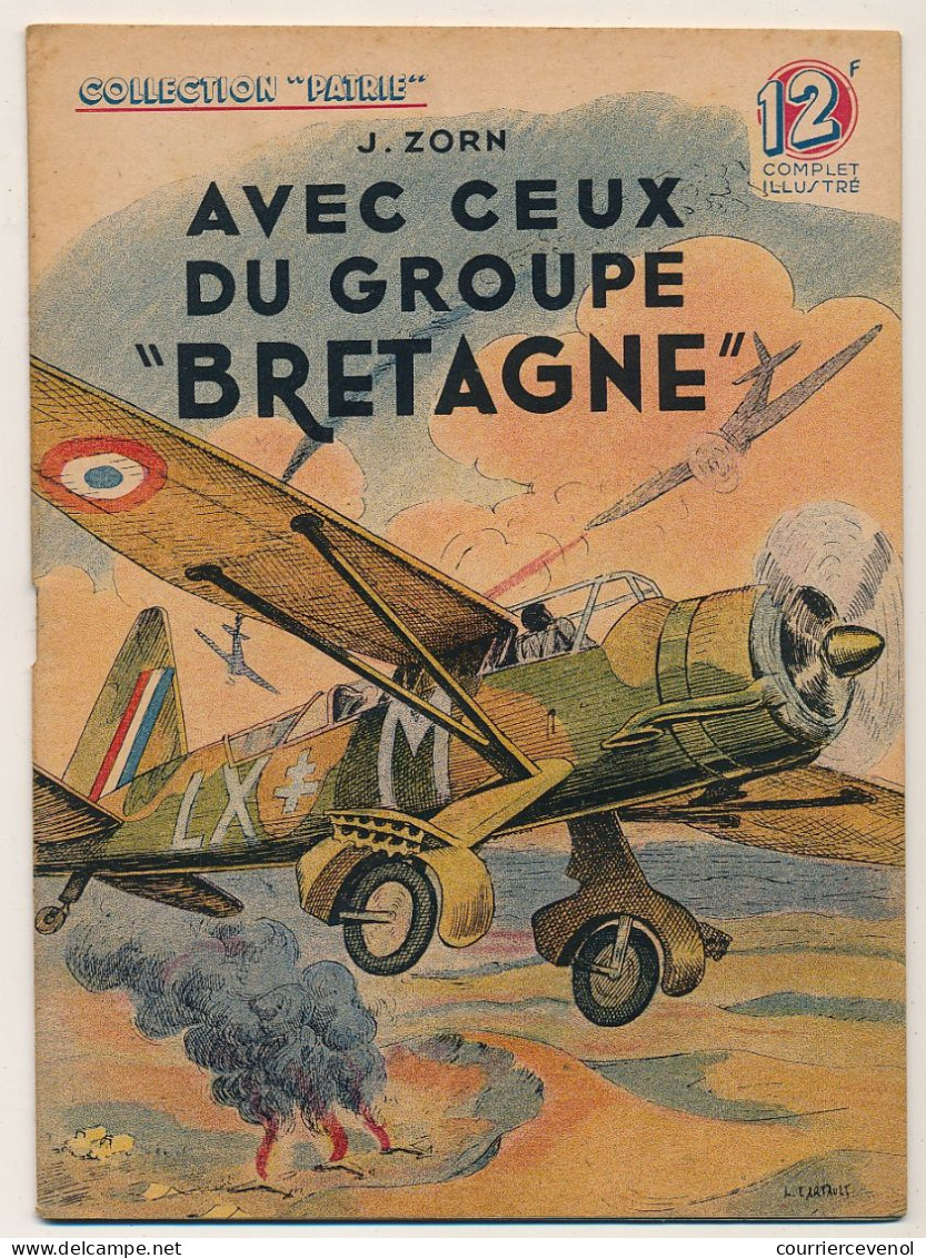 Collection "PATRIE" - Avec Ceux Du Groupe "Bretagne" - J. Zorn - Editions Rouff, Paris, 1947 - Weltkrieg 1939-45
