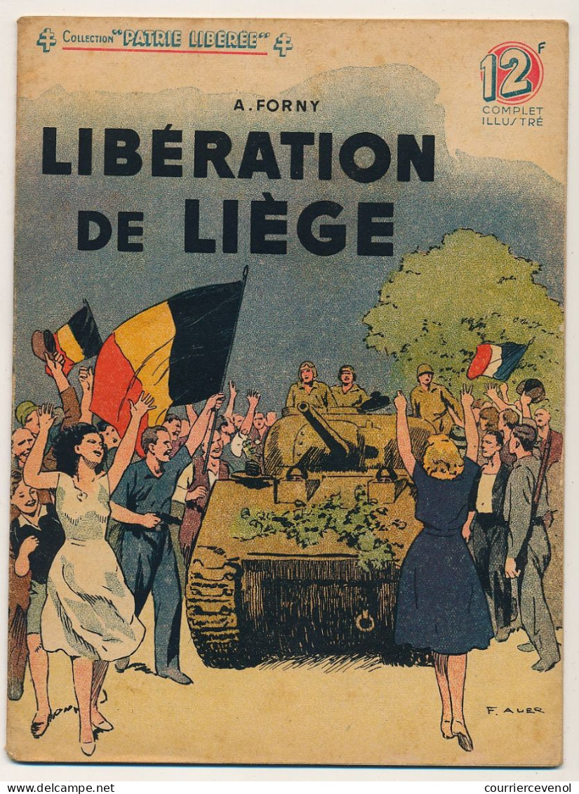 Collection "PATRIE Libérée" - Libération De Liège - A. Forny - Editions Rouff, Paris, 1945 - Oorlog 1939-45
