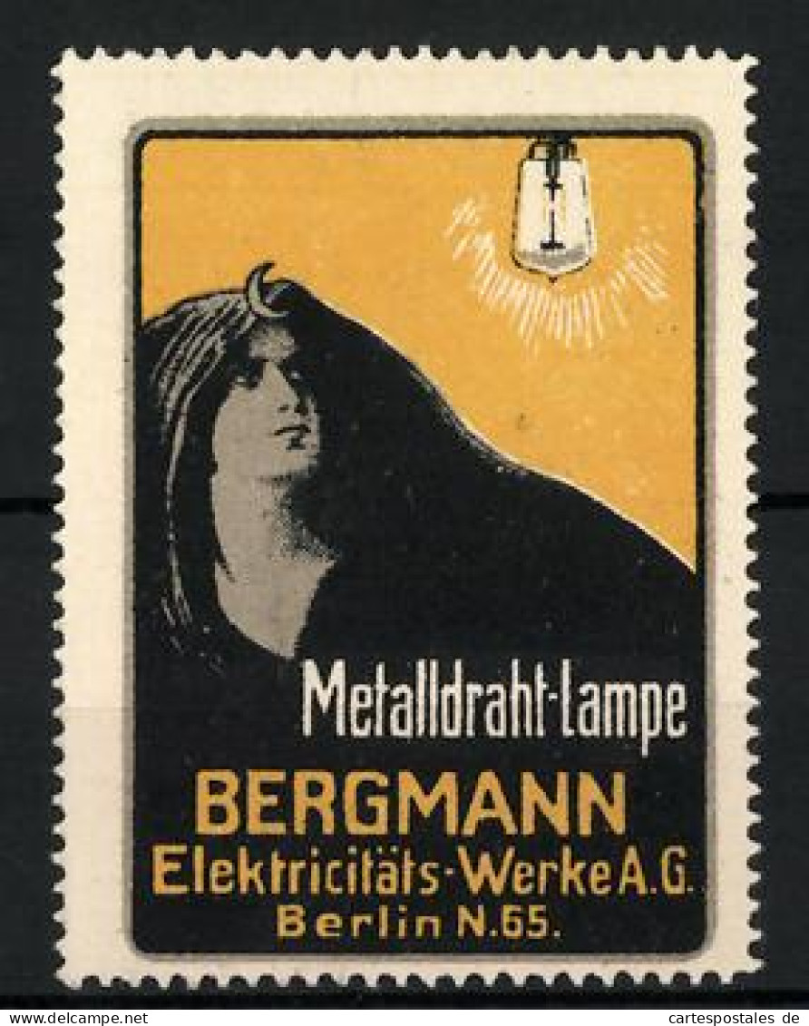 Reklamemarke Metalldraht-Lampe Der Elektricitäts-Werke AG Bergmann, Berlin, Frau Blickt Auf Einen Glühstrumpf  - Erinnophilie