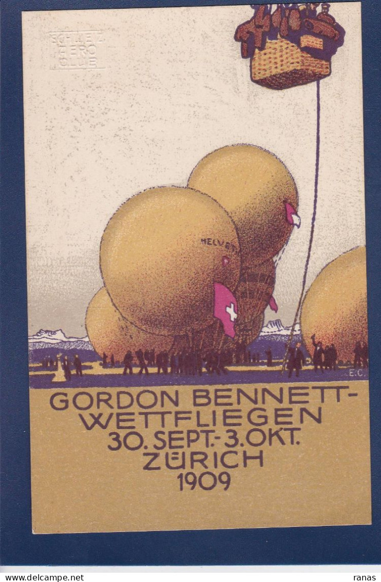 CPA Aviation Montgolfière Non Circulée Gordon Bennett 1909 Zurich Suisse Voir Dos Cachet à Sec - Balloons