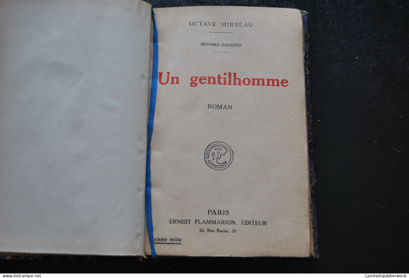 Octave MIRBEAU Un Gentilhomme Oeuvres Inédites Ernest Flammarion 1920 10è Mille Reliure Dos Cuir - 1801-1900